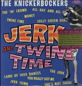Knickerbockers - Jerk And Twine Time (Mono Edition) in der Gruppe UNSERE TIPPS / Klassiska lablar / Sundazed / Sundazed Vinyl bei Bengans Skivbutik AB (484282)