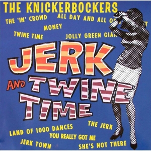 Knickerbockers The - Jerk And Twine Time in der Gruppe UNSERE TIPPS / Klassiska lablar / Sundazed / Sundazed Vinyl bei Bengans Skivbutik AB (484282)