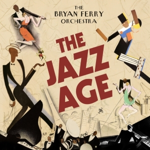 Bryan Ferry Orchestra The - The Jazz Age in der Gruppe Minishops / Bryan Ferry bei Bengans Skivbutik AB (486073)
