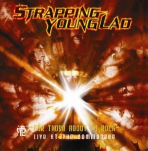 Strapping Young Lad - For Those Aboot To Rock - Live At T in der Gruppe VINYL bei Bengans Skivbutik AB (486475)