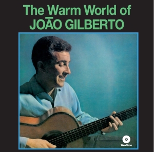 João Gilberto - Warm World in der Gruppe VINYL / Elektroniskt,World Music bei Bengans Skivbutik AB (486665)