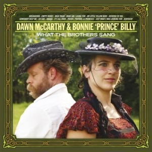 Dawn Mccarthy & Bonnie 'Prince' Bil - What The Brothers Sang in der Gruppe VINYL / Pop-Rock bei Bengans Skivbutik AB (486795)