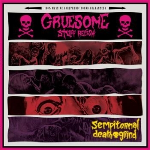 Gruesome Stuff Relish - Sempiternal Death Grind in der Gruppe VINYL / Hårdrock/ Heavy metal bei Bengans Skivbutik AB (486870)