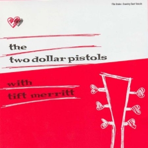 Two Dollar Pistols With Tift Merrit - Two Dollar Pistols With Tift Merrit in der Gruppe UNSERE TIPPS / Klassiska lablar / YepRoc / Vinyl bei Bengans Skivbutik AB (487118)