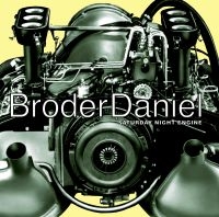 BRODER DANIEL - SATURDAY NIGHT  ENGINE (VINYL) in der Gruppe Korr_grupp /  bei Bengans Skivbutik AB (489437)