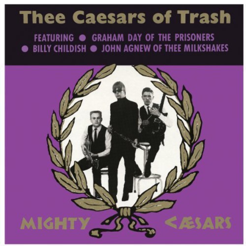 Thee Mighty Caesars - Thee Caesars Of Trash in der Gruppe VINYL / Rock bei Bengans Skivbutik AB (490284)