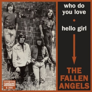 Fallen Angels - Who Do You Love/Hello Girl in der Gruppe UNSERE TIPPS / Klassiska lablar / Sundazed / Sundazed Vinyl bei Bengans Skivbutik AB (490942)