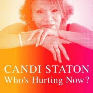 Candi Staton - Who's Hurting Now? in der Gruppe VINYL / Vinyl Soul bei Bengans Skivbutik AB (491423)