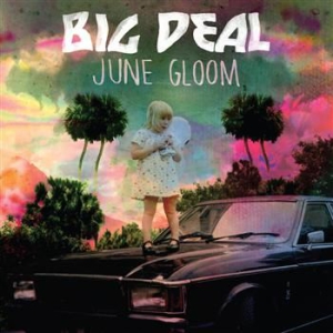 Big Deal - June Gloom in der Gruppe VINYL / Pop bei Bengans Skivbutik AB (491590)