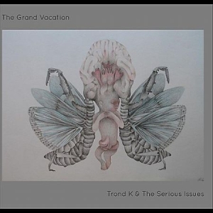 Trond K & The Serious Issues - The Grand Vacation in der Gruppe VINYL bei Bengans Skivbutik AB (491629)