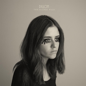 Dillon - This Silence Kills in der Gruppe VINYL / Pop-Rock bei Bengans Skivbutik AB (491912)