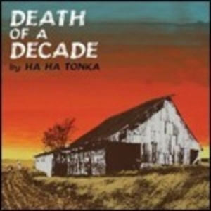 Ha Ha Tonka - Death Of A Decade in der Gruppe VINYL / Country,Pop-Rock bei Bengans Skivbutik AB (493755)