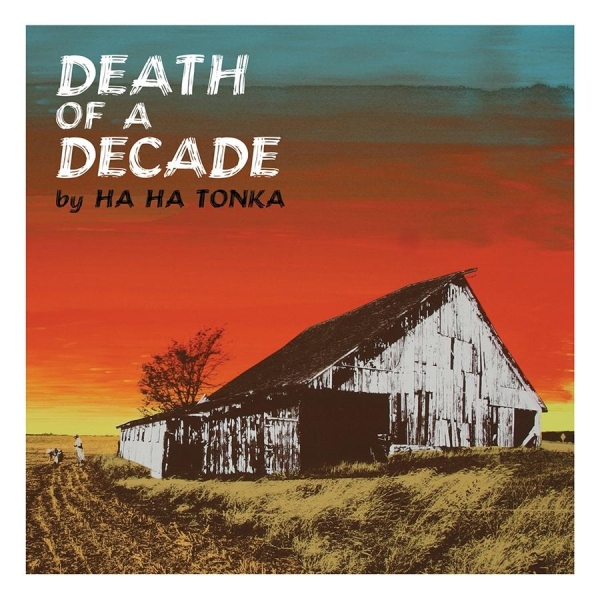 Ha Ha Tonka - Death Of A Decade in der Gruppe VINYL / Bestseller bei Bengans Skivbutik AB (493755)