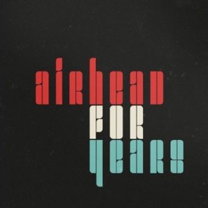 Airhead - For Years in der Gruppe VINYL / Dance-Techno,Pop-Rock bei Bengans Skivbutik AB (493893)