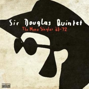 Sir Douglas Quintet - Mono Singles '68-72 (2-Lp Set) in der Gruppe UNSERE TIPPS / Klassiska lablar / Sundazed / Sundazed Vinyl bei Bengans Skivbutik AB (494209)