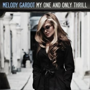 Melody Gardot - My One And Only Thrill - Vinyl in der Gruppe VINYL / Jazz bei Bengans Skivbutik AB (495305)