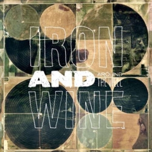 Iron & Wine - Around The Well in der Gruppe Minishops / Iron Wine bei Bengans Skivbutik AB (495684)