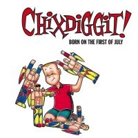 Chixdiggit! - Born On The First Of July (Re-Issue in der Gruppe VINYL bei Bengans Skivbutik AB (496465)