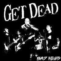 Get Dead - Bad News (Vinyl Lp) in der Gruppe VINYL / Pop-Rock bei Bengans Skivbutik AB (496467)