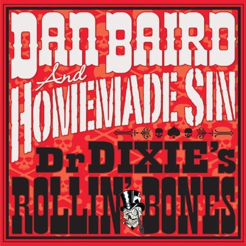 Dan Baird And Homemade Sin - Dr. Dixies Rollin' Bones in der Gruppe VINYL / Rock bei Bengans Skivbutik AB (498933)