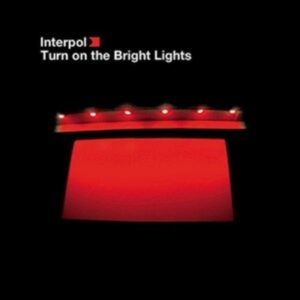 Interpol - Turn On The Bright Lights in der Gruppe Labels /  bei Bengans Skivbutik AB (499239)