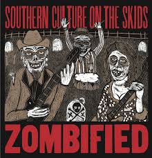 Southern Culture On The Skids - Zombified (Extended Reissue) in der Gruppe VINYL / Rock bei Bengans Skivbutik AB (499249)