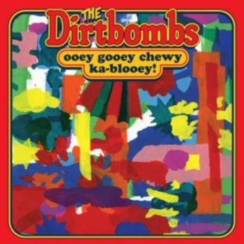 Dirtbombs - Ooey Gooey Chewy Ka-Blooey! in der Gruppe VINYL / Rock bei Bengans Skivbutik AB (499372)
