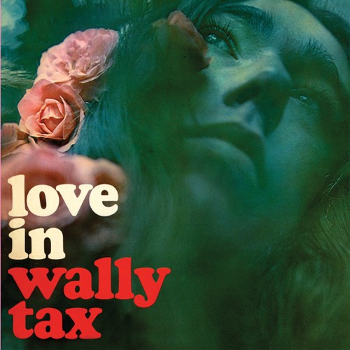 Wally Tax - Love In in der Gruppe CD / Rock bei Bengans Skivbutik AB (500245)
