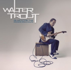 Trout Walter - Blues For The Modern Daze in der Gruppe CD / Rock bei Bengans Skivbutik AB (500323)