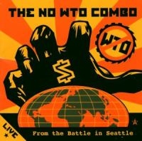 No Wto Combo - Live From The Battle In Seattle in der Gruppe CD / Pop-Rock bei Bengans Skivbutik AB (500572)