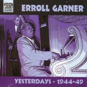 Erroll Garner - Yesterdays in der Gruppe CD bei Bengans Skivbutik AB (501046)