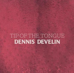 Develin Dennis - Tip Of The Tongue in der Gruppe CD / Hårdrock bei Bengans Skivbutik AB (501523)