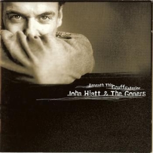 Hiatt John And The Goners - Beneath This Gruff Exterior in der Gruppe CD bei Bengans Skivbutik AB (502140)