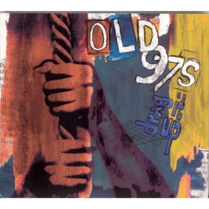 Old 97'S - Drag It Up in der Gruppe CD bei Bengans Skivbutik AB (502381)