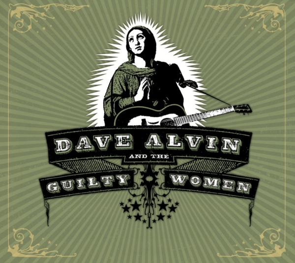 Alvin Dave And The Guilty Women - Dave Alvin And The Guilty Women in der Gruppe CD / Rock bei Bengans Skivbutik AB (502862)