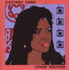 Sharon Robinson - Everybody Knows in der Gruppe CD / Pop-Rock,Övrigt bei Bengans Skivbutik AB (502961)