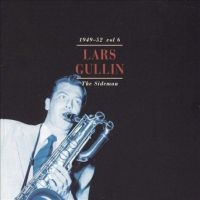 Gullin Lars - Sideman Vol.6 1949-1952 in der Gruppe CD / Jazz,Svensk Musik bei Bengans Skivbutik AB (503490)