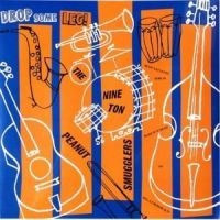 Nine Ton Peanut Smugglers The - Drop Some Leg! in der Gruppe CD / Hårdrock,Reggae bei Bengans Skivbutik AB (503524)