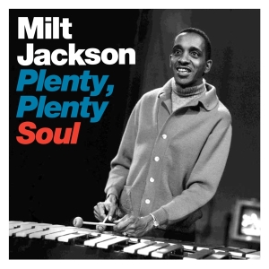 Milt Jackson - Plenty, Plenty Soul in der Gruppe CD / Jazz/Blues bei Bengans Skivbutik AB (503614)