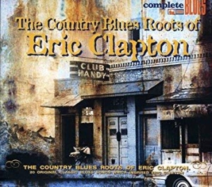Clapton Eric - Country Blues Roots Of... in der Gruppe Labels /  bei Bengans Skivbutik AB (504700)