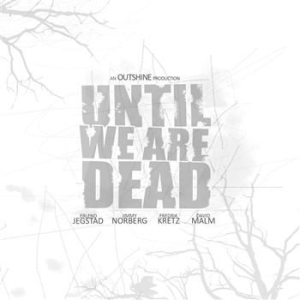 Outshine - Until We Are Dead in der Gruppe CD / CD Hårdrock bei Bengans Skivbutik AB (505443)