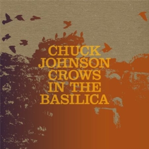 Johnson Chuck - Crows In The Basilica in der Gruppe VINYL bei Bengans Skivbutik AB (505459)