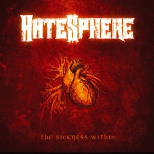 Hatesphere - Sickness Within in der Gruppe CD / Hårdrock bei Bengans Skivbutik AB (505487)