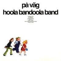 Hoola Bandoola Band - På Väg in der Gruppe CD / Pop-Rock bei Bengans Skivbutik AB (505758)