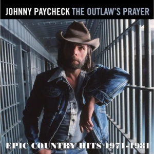 Paycheck Johnny - Outlaws Prayer - Epic Country Hits in der Gruppe CD / Country bei Bengans Skivbutik AB (505830)