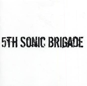 5Th Sonic Brigade - 5Th Sonic Brigade - Album in der Gruppe CD bei Bengans Skivbutik AB (506411)