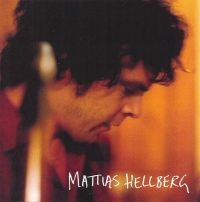 Mattias Hellberg - Mattias Hellberg in der Gruppe CD / Pop-Rock bei Bengans Skivbutik AB (506490)