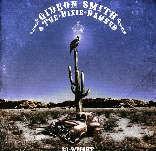 Gideon Smith & The Dixie Damned - 30 Weight in der Gruppe CD / Hårdrock/ Heavy metal bei Bengans Skivbutik AB (507098)