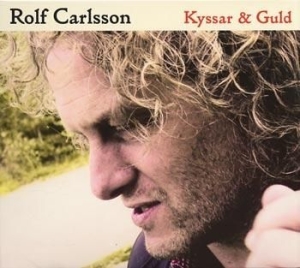 Carlsson Rolf - Kyssar & Guld in der Gruppe CD bei Bengans Skivbutik AB (507219)