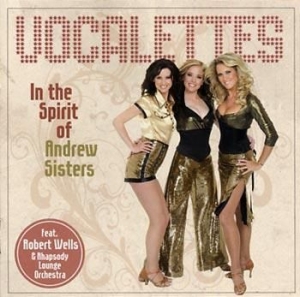 Vocalettes Feat Robert Wells - In The Spirit Of Andrew Sisters in der Gruppe CD bei Bengans Skivbutik AB (508604)